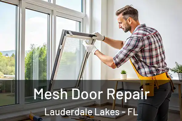 Mesh Door Repair Lauderdale Lakes - FL