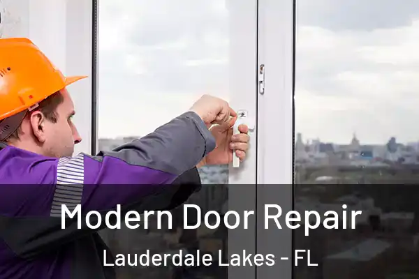 Modern Door Repair Lauderdale Lakes - FL