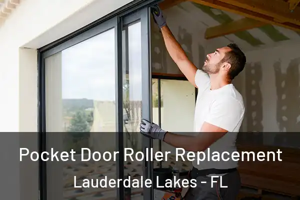 Pocket Door Roller Replacement Lauderdale Lakes - FL