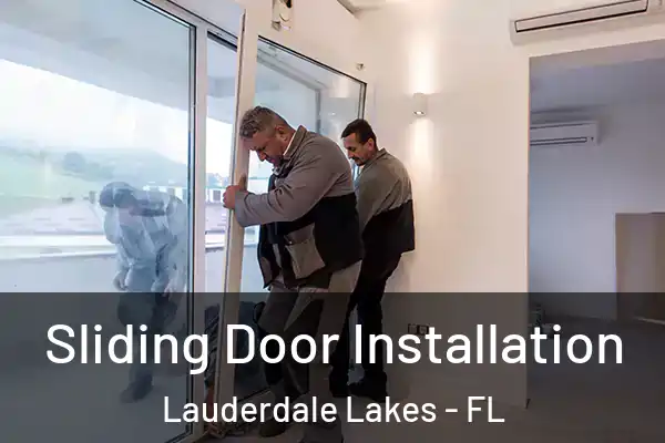 Sliding Door Installation Lauderdale Lakes - FL