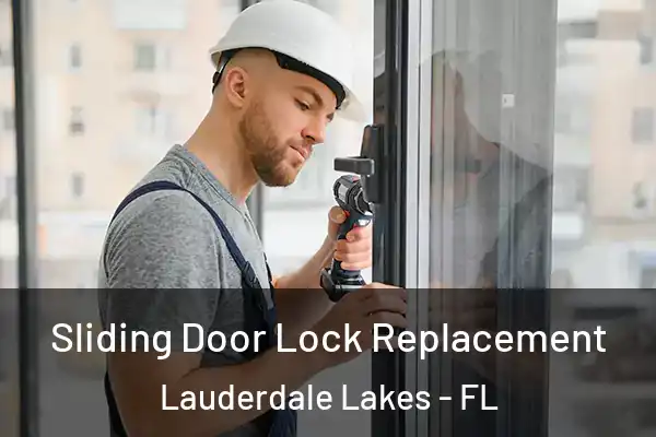 Sliding Door Lock Replacement Lauderdale Lakes - FL