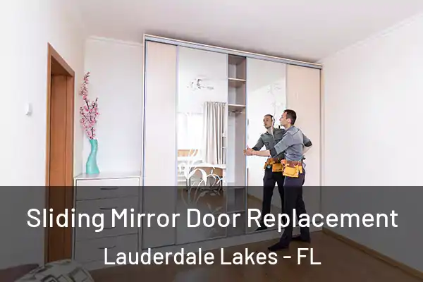 Sliding Mirror Door Replacement Lauderdale Lakes - FL